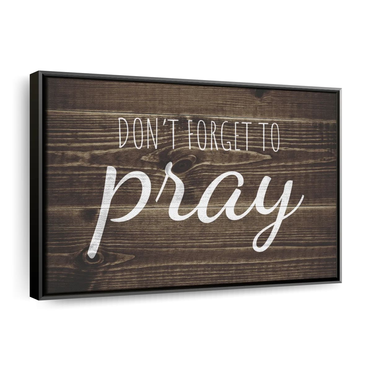 Don't Forget To Pray Canvas Wall Art - Christian Canvas Wall Art - Religious Wall Art Canvas