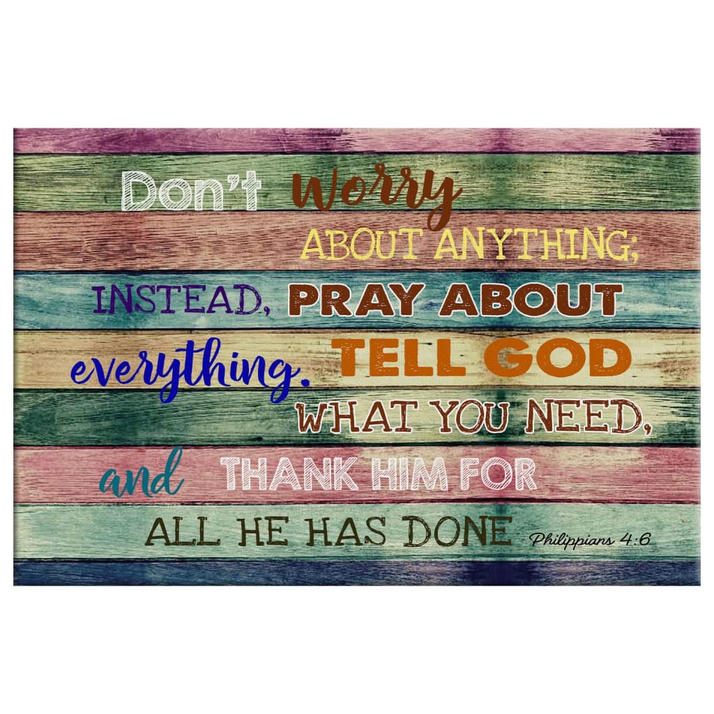 Don’t Worry About Anything Canvas Print - Bible Verse Wall Art - Religious Wall Decor