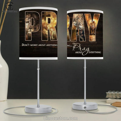 Don't Worry About Anything Pray About Everything Table Lamp - Lion Jesus Warrior Sheep Large Table Lamp Art - Christian Lamp Art - Religious Table Lamp Prints