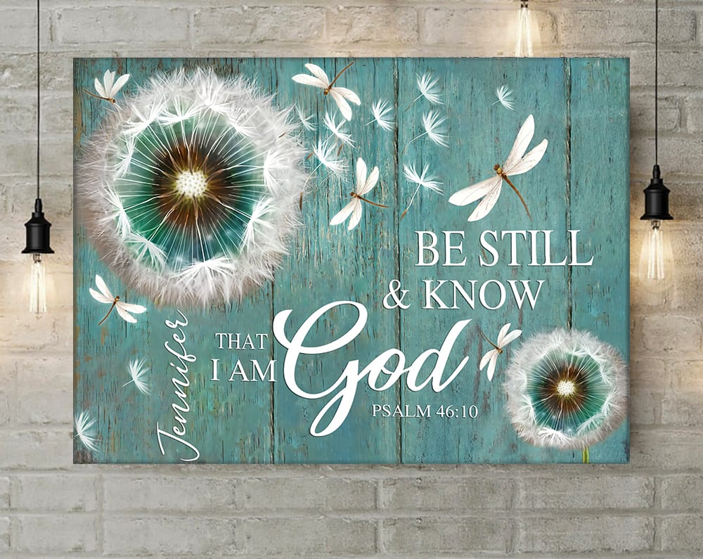 Dragonfly Be Still And Know That I Am God Personalized Canvas Wall Art - Christian Poster - Religious Wall Decor