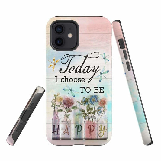 Dragonfly Flowers Today I Choose To Be Happy Christian Phone Case - Scripture Phone Cases - Iphone Cases Christian
