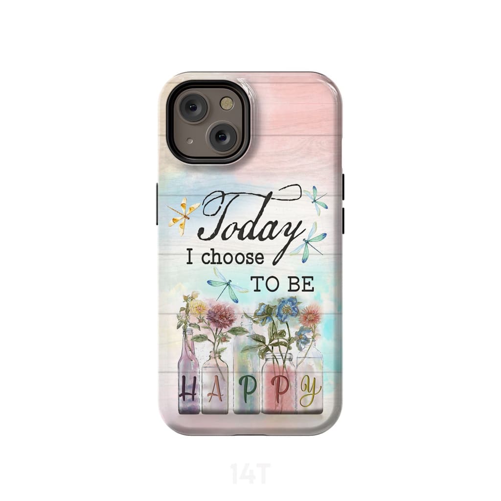 Dragonfly Flowers Today I Choose To Be Happy Christian Phone Case - Scripture Phone Cases - Iphone Cases Christian
