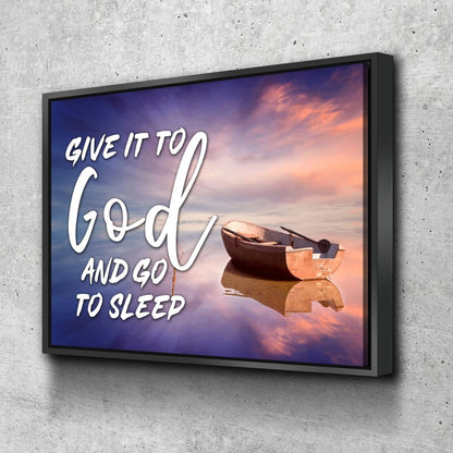 Dreamy Boat Give It To God And Go To Sleep Sign, Wall Art & Decor - Christian Canvas Wall Art