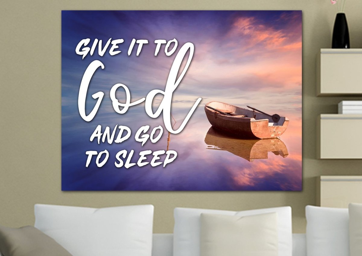 Dreamy Boat Give It To God And Go To Sleep Sign, Wall Art & Decor - Christian Canvas Wall Art