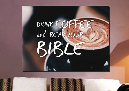 Drink Coffee And Read Your Bible' Wall Art Canvas Print - Christian Canvas Wall Art