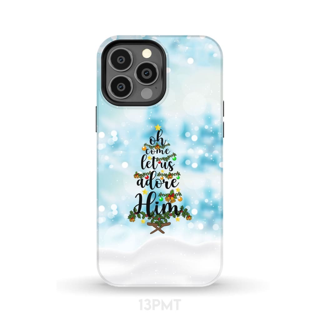 Oh Come Let Us Adore Him Christmas Phone Case - Inspirational Bible Scripture iPhone Cases