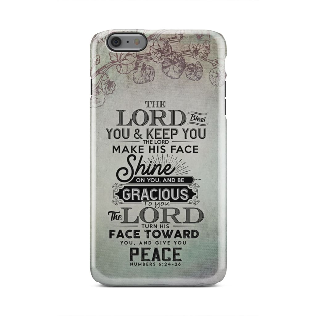 Numbers 624-26 The Lord Bless You And Keep You Phone Case - Christian Phone Cases - Inspirational Bible Scripture iPhone Cases