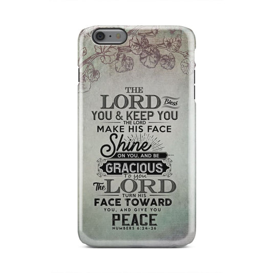 Numbers 624-26 The Lord Bless You And Keep You Phone Case - Christian Phone Cases - Inspirational Bible Scripture iPhone Cases