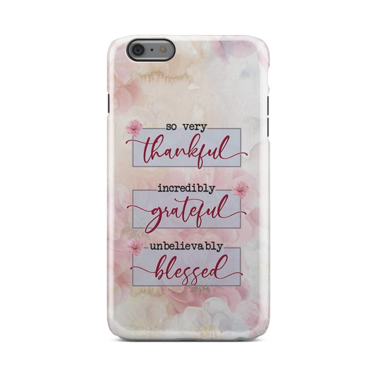 Thankful Grateful Blessed Floral Christian Phone Case - Christian Gifts - Inspirational Bible Scripture iPhone Cases