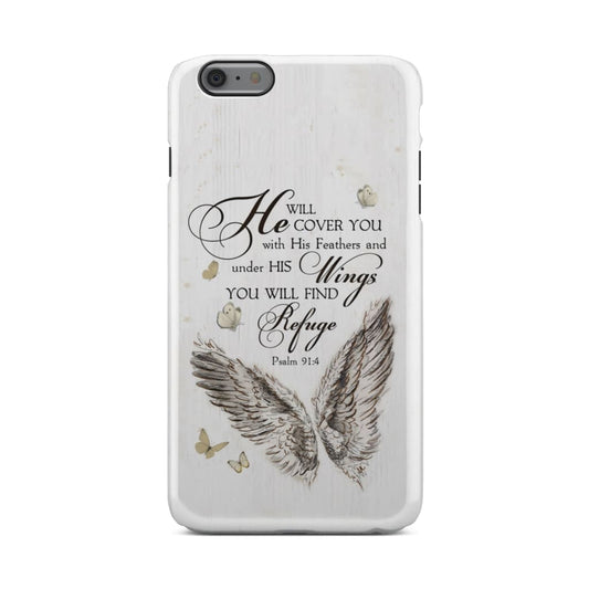 Psalm 914 He Will Cover You With His Feathers Phone Case - Christian Phone Cases - Religious Phone Case