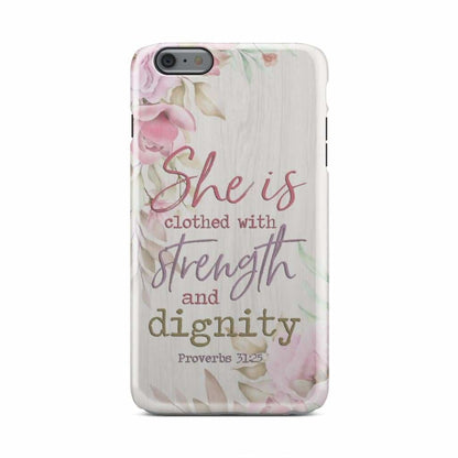 She Is Clothed With Strength And Dignity Bible Verse Phone Case - Inspirational Bible Scripture iPhone Cases