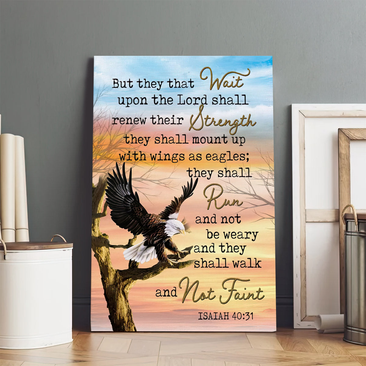 Eagle Canvas Prints Isaiah 40 31 - But They That Wait Upon The Lord Shall Renew Their Strength Wall Art 3