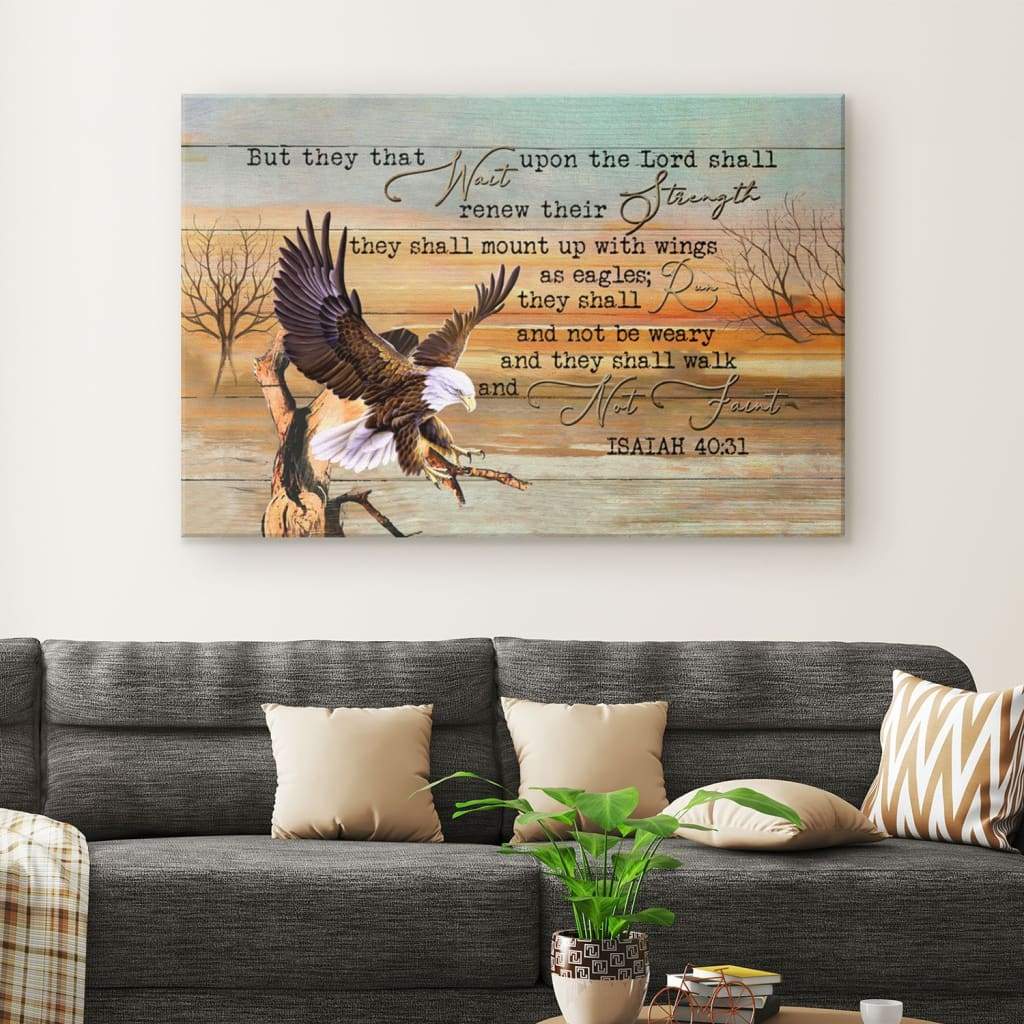 Eagle Wingspan, They That Wait Upon The Lord Isaiah 4031 Bible Verse Wall Art Canvas Print - Religious Wall Decor