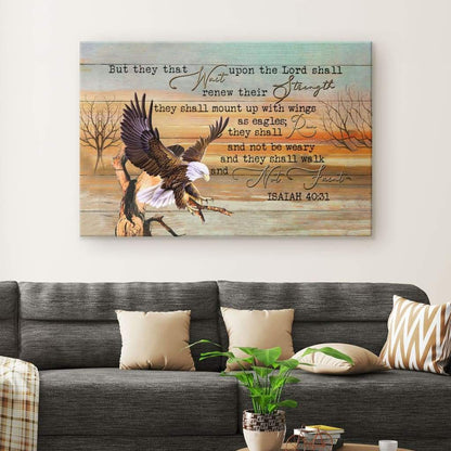 Eagle Wingspan, They That Wait Upon The Lord Isaiah 4031 Bible Verse Wall Art Canvas Print - Religious Wall Decor