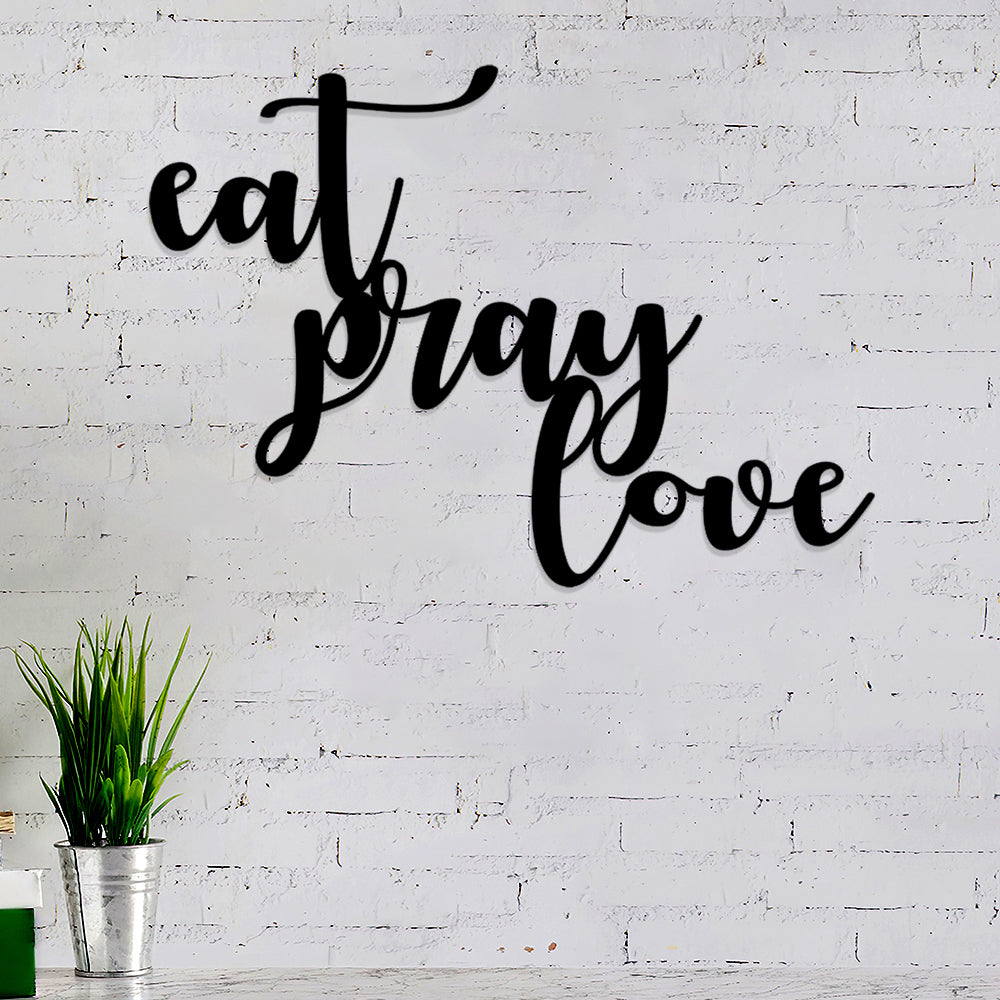 Eat Pray Love Metal Sign - Christian Metal Wall Art - Religious Metal Wall Art