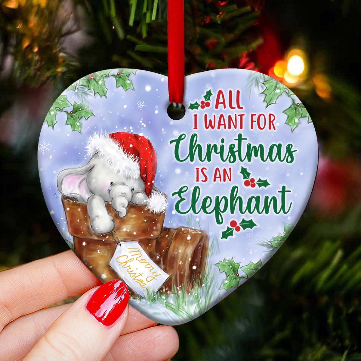 Elephant All I Want For Christmas Heart Ceramic Ornament - Christmas Ornament - Christmas Gift