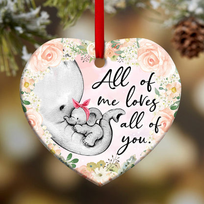 Elephant Family All Of Me Loves All Of You Heart Ceramic Ornament - Christmas Ornament - Christmas Gift