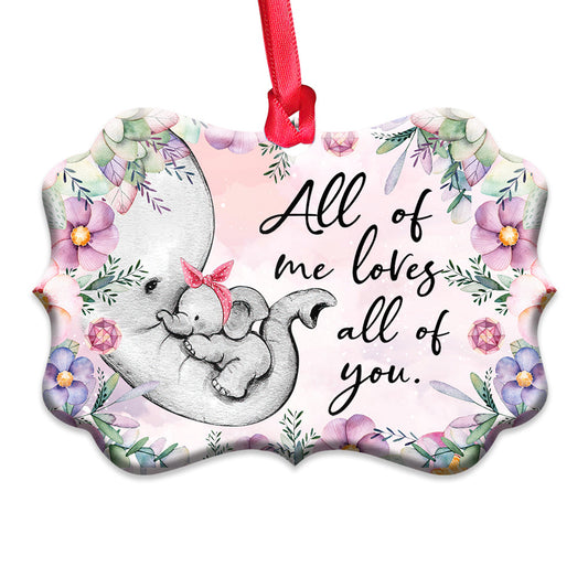 Elephant Family All Of Me Loves All Of You Metal Ornament - Christmas Ornament - Christmas Gift