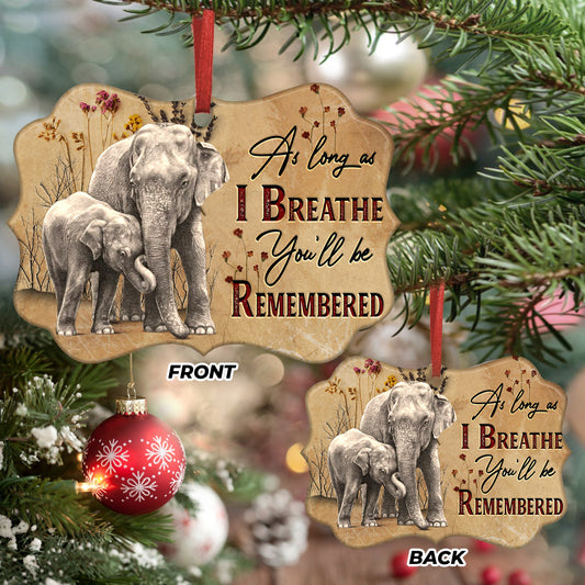 Elephant Family You Will Be Remembered Metal Ornament - Christmas Ornament - Christmas Gift