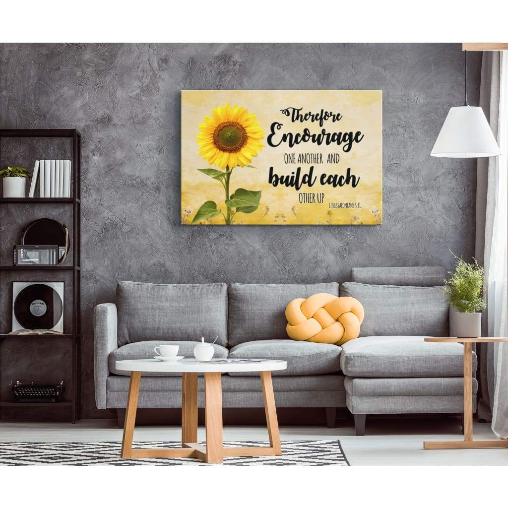 Encourage One Another And Build Each Other Up Sunflower Canvas Wall Art - Religious Wall Decor