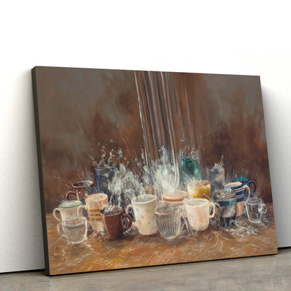 Enough To Fill Every Cup Canvas Wall Art - Christian Wall Decor
