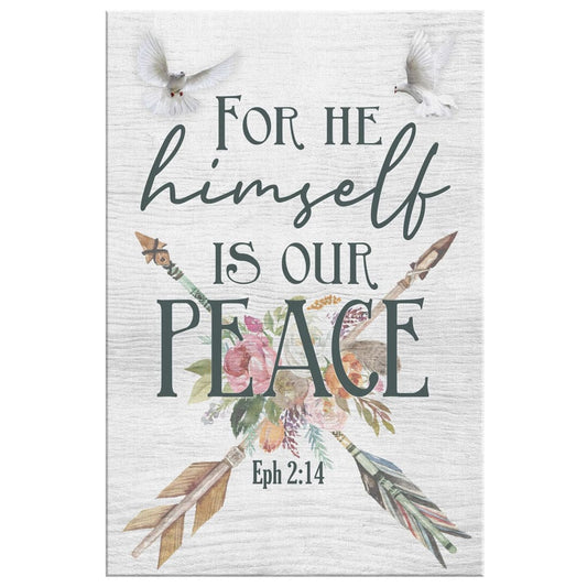 Ephesians 214 For He Himself Is Our Peace Canvas Wall Art - Christian Canvas Prints - Bible Verse Canvas