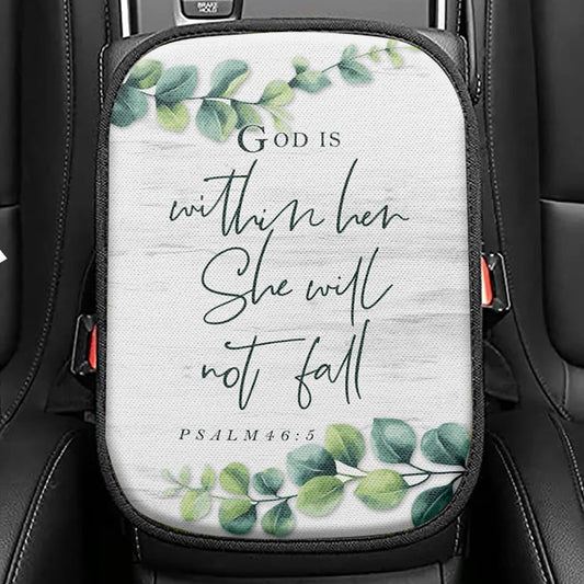 Eucalyptus Leaf Psalm 465 God Is Within Her She Will Not Fall Seat Box Cover, Christian Car Center Console Cover, Religious Car Interior Accessories