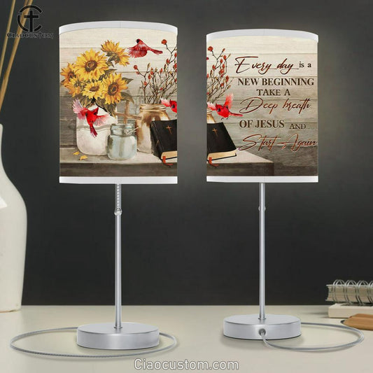 Every Day Is A New Beginning Breath Of Jesus Cardinal Table Lamp For Bedroom - - Christian Room Decor