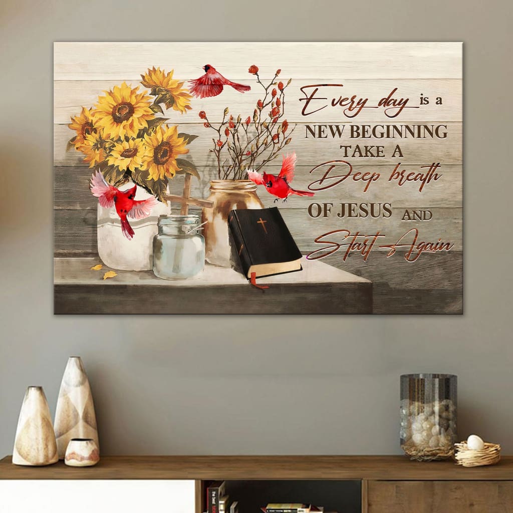 Every Day Is A New Beginning Breath Of Jesus Cardinal Wall Art Canvas, Christian Wall Decor - Religious Wall Decor