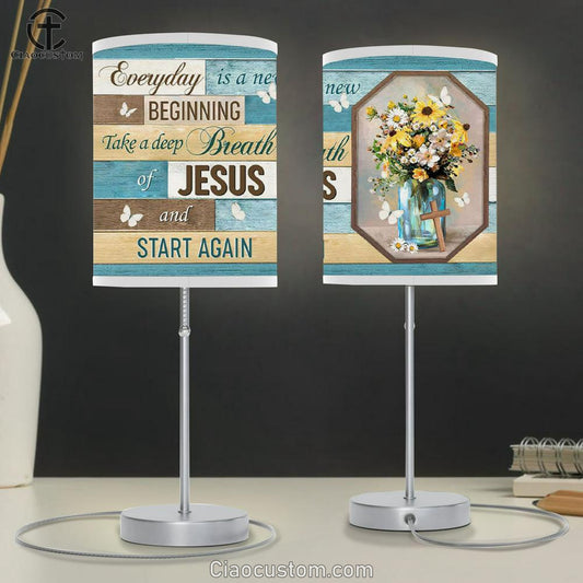Every Day Is A New Beginning Breath Of Jesus Table Lamp For Bedroom - - Christian Room Decor