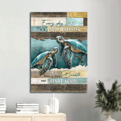 Every Day Is A New Beginning Sea Turtle Canvas Wall Art - Gift For Turtle Lovers