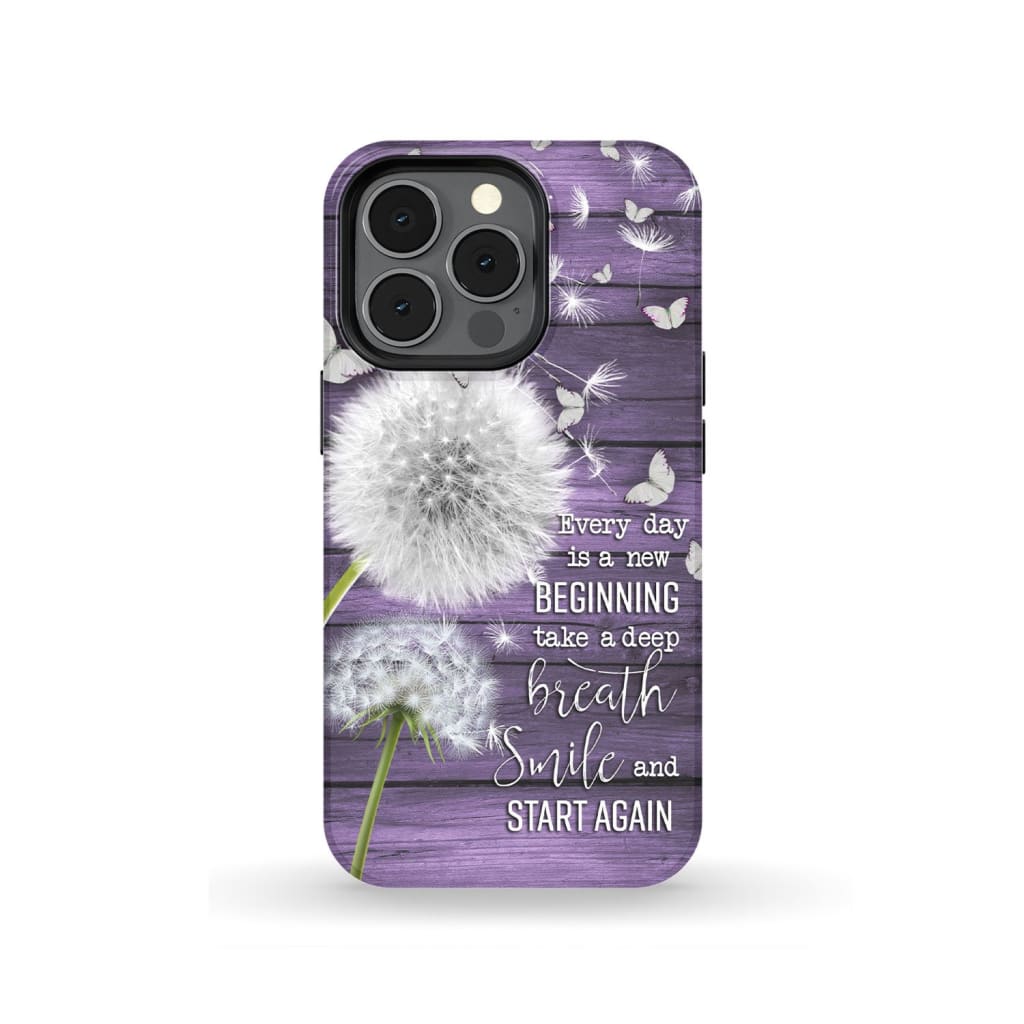 Every Day Is A New Beginning Take A Deep Breath Phone Case - Bible Verse Phone Cases Samsung