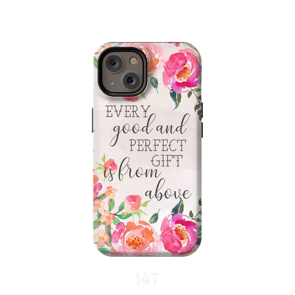 Every Good And Perfect Gift Is From Above James 117 Phone Case Christian Phone Cases