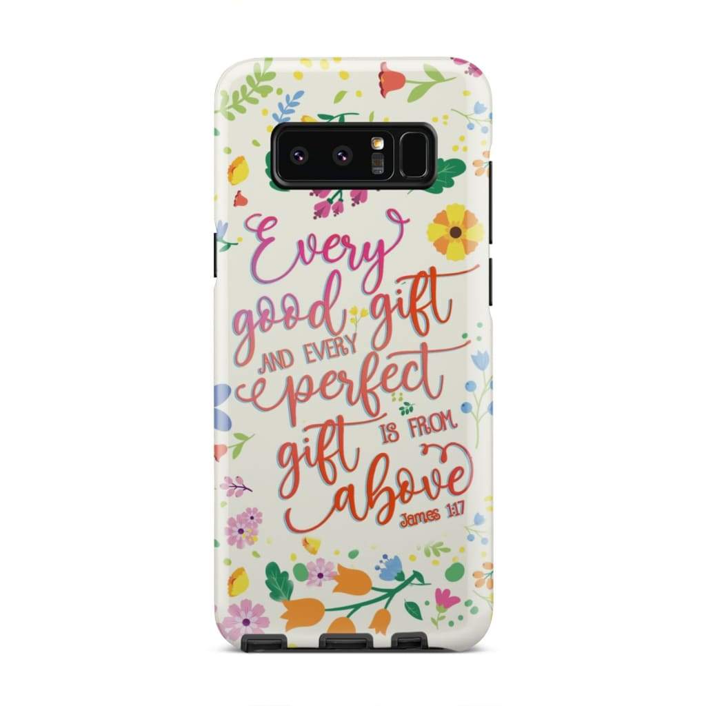 Every Good Gift And Every Perfect Gift Is From Above James 117 Phone Case - Bible Verse Phone Cases Samsung