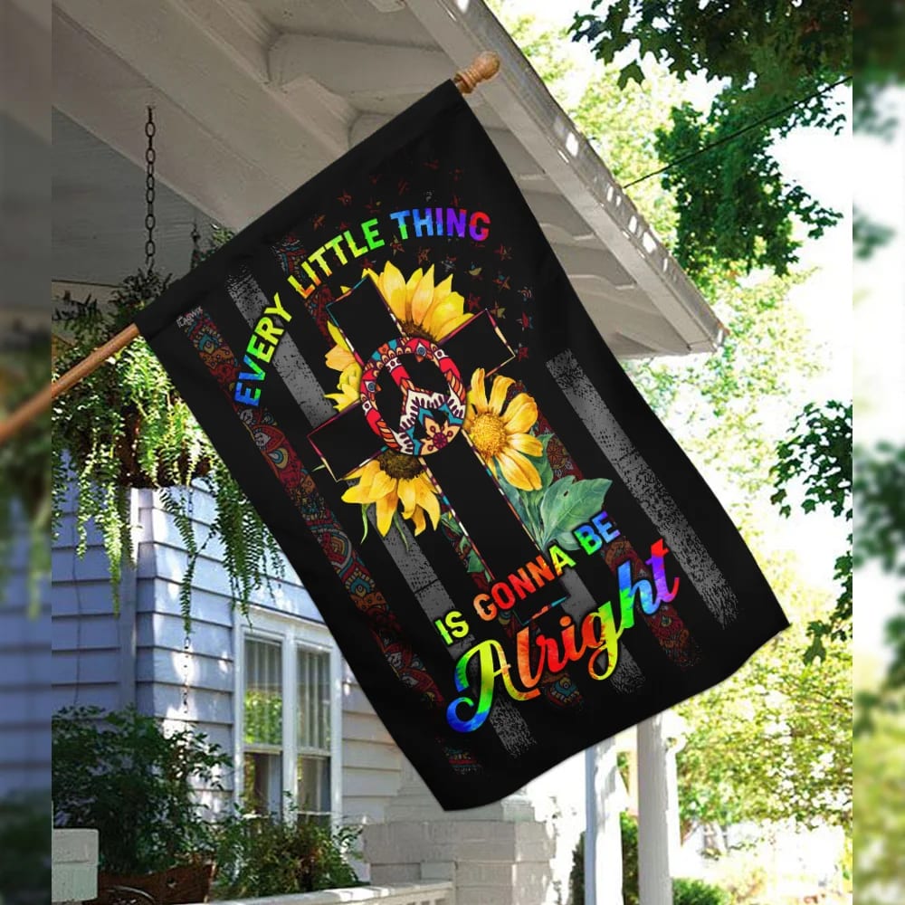 Every Little Thing Is Gonna Be Alright Hippie Christian Cross House Flags - Christian Garden Flags - Outdoor Christian Flag