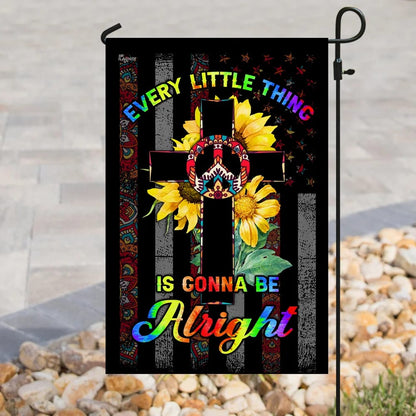 Every Little Thing Is Gonna Be Alright Hippie Christian Cross House Flags - Christian Garden Flags - Outdoor Christian Flag