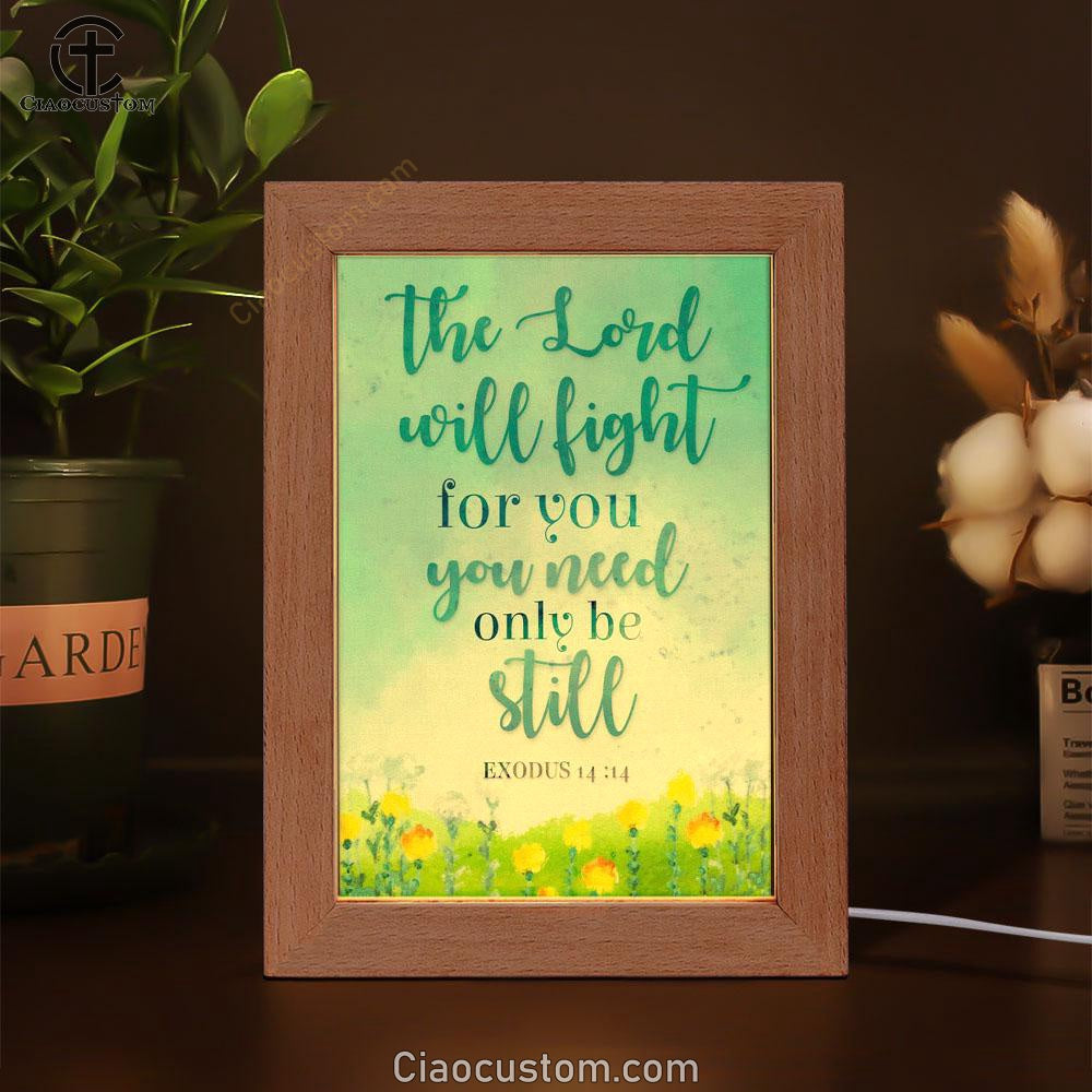 Exodus 1414 The Lord Will Fight For You Christian Frame Lamp Prints - Bible Verse Wooden Lamp - Scripture Night Light