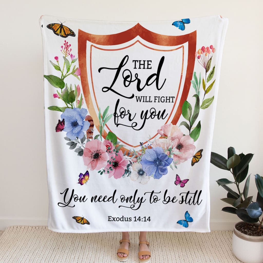 Exodus 1414 The Lord Will Fight For You Fleece Blanket - Christian Blanket - Bible Verse Blanket