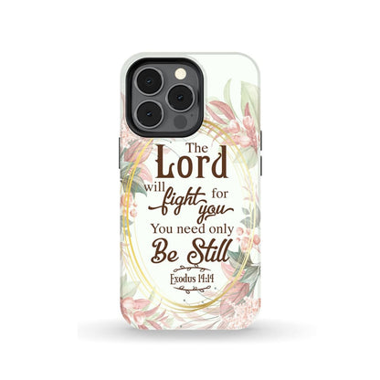 Exodus 1414 The Lord Will Fight For You Floral Phone Case - Bible Verse Phone Cases - Iphone Samsung Phone Case