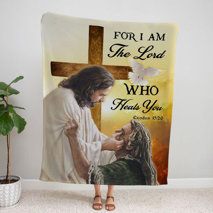Exodus 1526 For I Am The Lord Who Heals You Fleece Blanket - Christian Blanket - Bible Verse Blanket