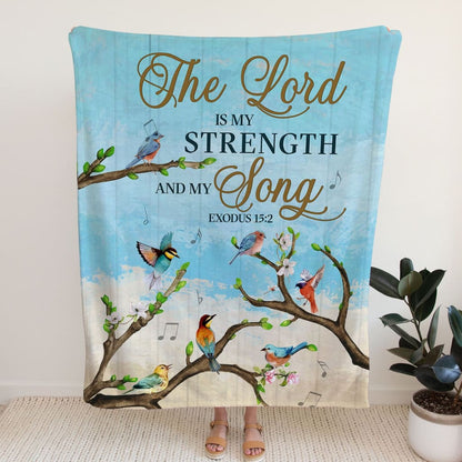 Exodus 152 The Lord Is My Strength And My Song Fleece Blanket - Christian Blanket - Bible Verse Blanket