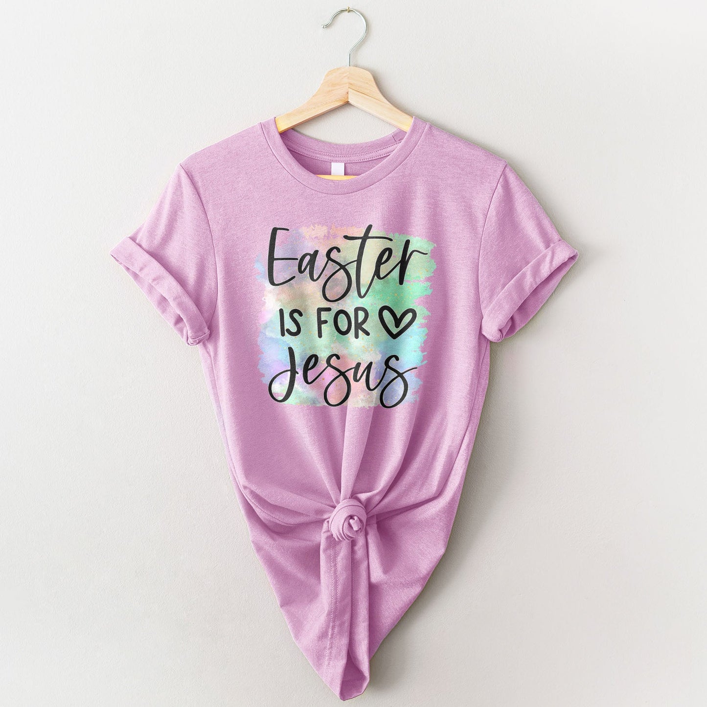 Easter Is For Jesus Rainbow Watercolor Tee Shirts For Women - Christian Easter T Shirts