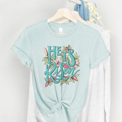 He is Risen Easter Flowers Tee Shirts For Women - Christian Easter T Shirts
