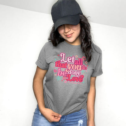 Retro Let All That You Do Be Done In Love 1 Corinthians 16:14 Tee Shirts For Women - Christian Shirts for Women 