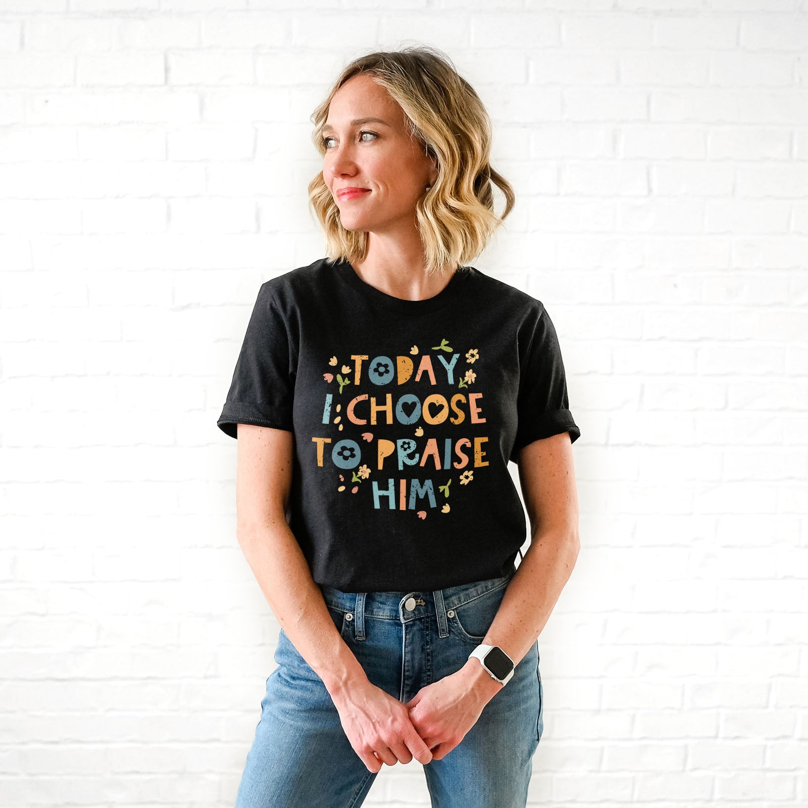 Today I Choose To Praise Him Easter Tee Shirts For Women - Christian Easter T Shirts
