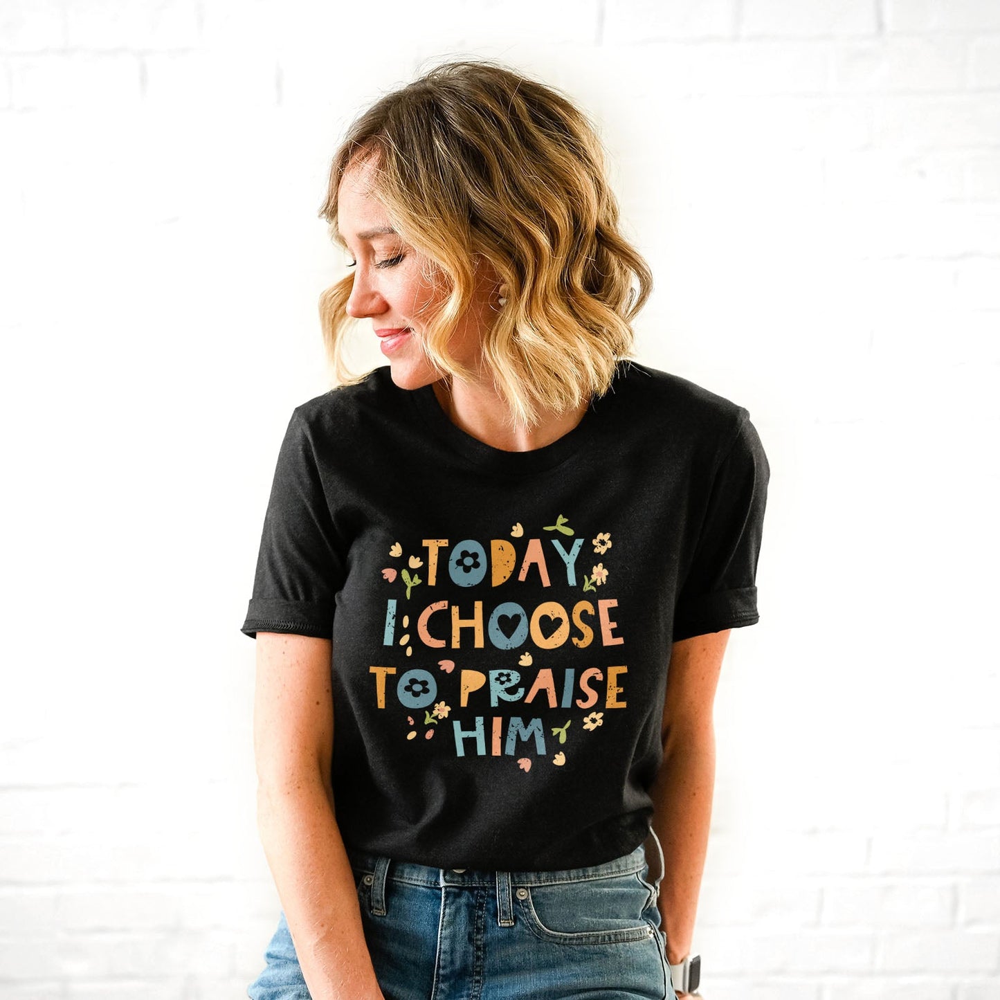 Today I Choose To Praise Him Easter Tee Shirts For Women - Christian Easter T Shirts