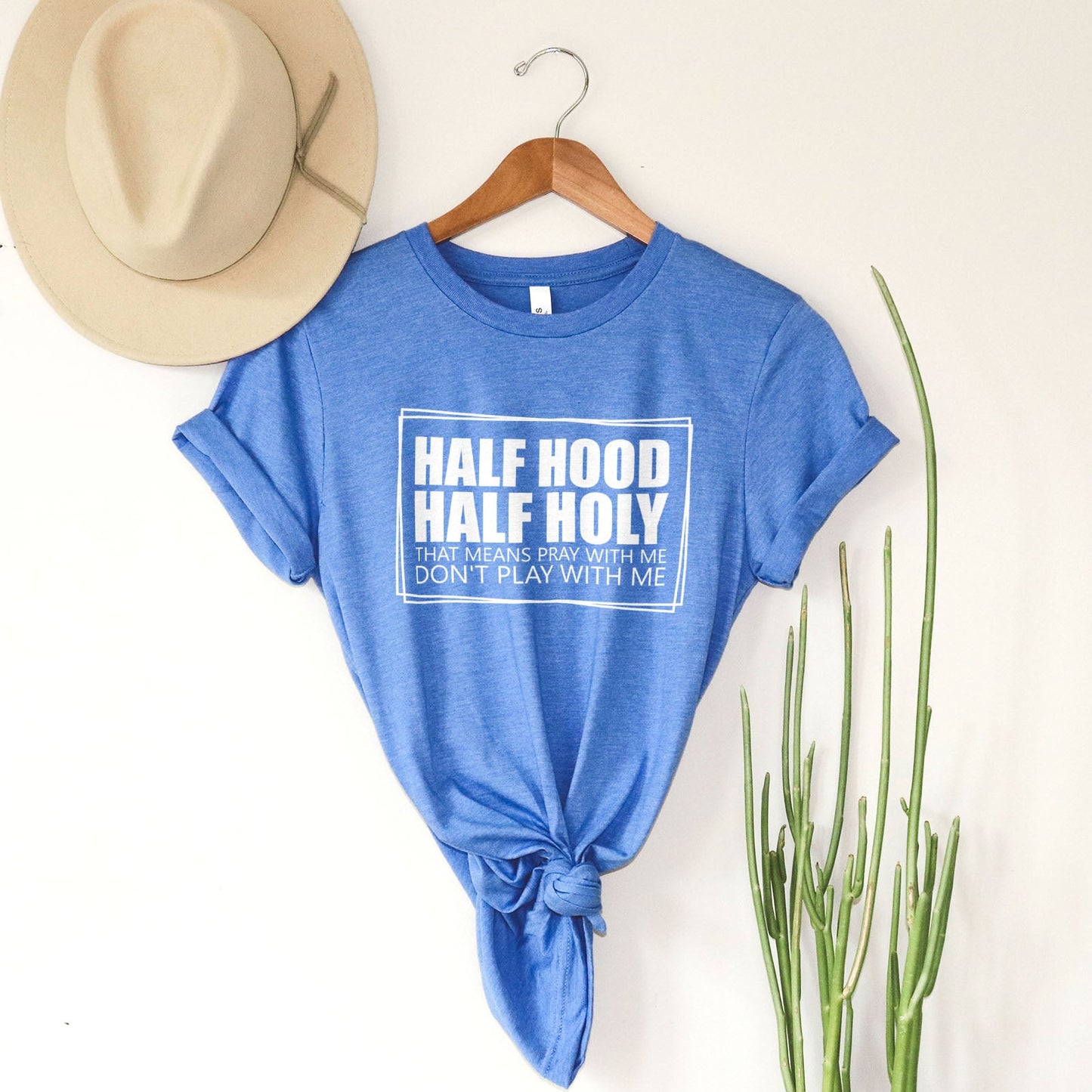 Half Hood Half Holy Tee Shirts For Women - Christian Shirts for Women - Religious Tee Shirts