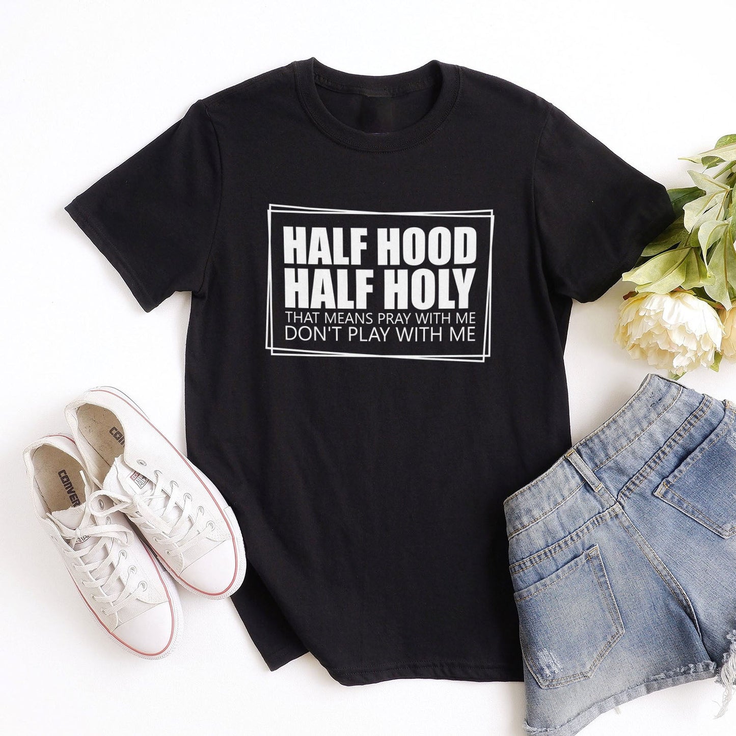Half Hood Half Holy Tee Shirts For Women - Christian Shirts for Women - Religious Tee Shirts