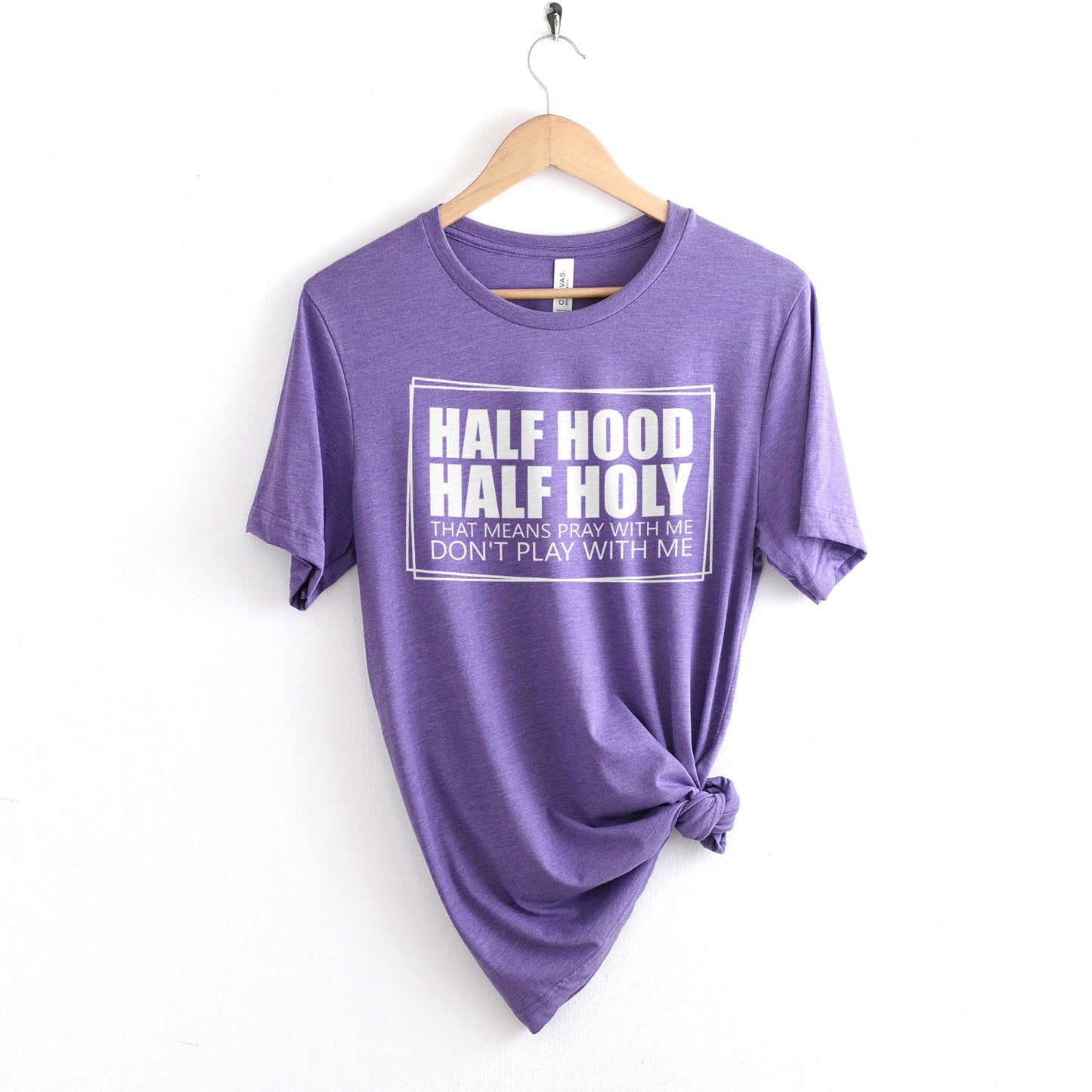 Half Hood Half Holy Tee Shirts For Women - Christian Shirts for Women - Religious Tee Shirts