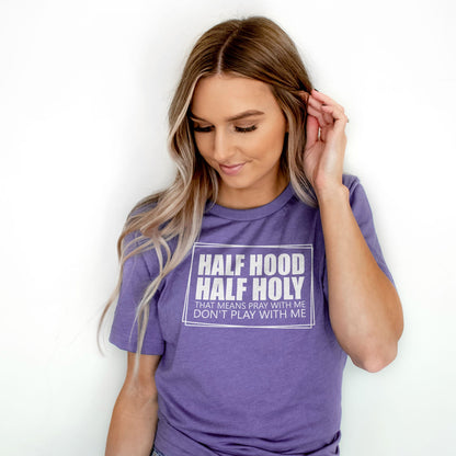 Half Hood Half Holy Tee Shirts For Women - Christian Shirts for Women - Religious Tee Shirts